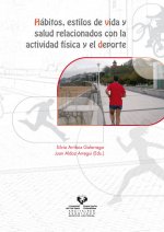 Hábitos, estilos de vida y salud relacionados con la actividad física y el deporte
