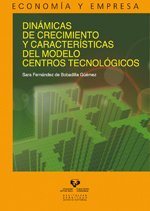 Dinámicas de crecimiento y características del modelo centros tecnológicos