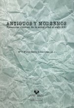 Antiguos y modernos : presencias clásicas, de la Antigüedad al siglo XXI