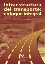 Infraestructura del transporte : enfoque integral