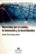 Recorridos por el cambio, la innovación y la incertidumbre