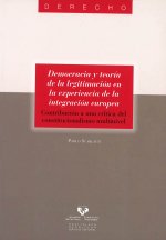 Democracia y teoría de la legitimización en la experiencia de la integración europea : contribución a una crítica del constitucionalismo multinivel