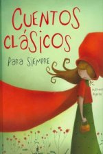 Cuentos clasicos para siempre / Classic Tales