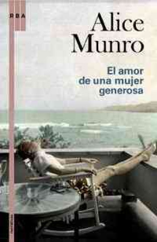 El Amor de una Mujer Generosa = The Love of a Generous Woman