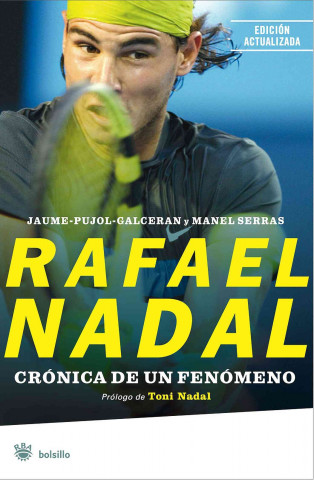 Rafael Nadal : crónica de un fenómeno