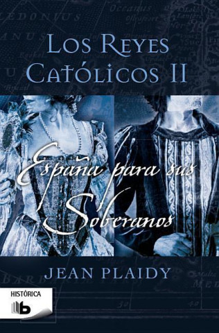 Los Reyes Católicos II. Espa?a para sus soberanos