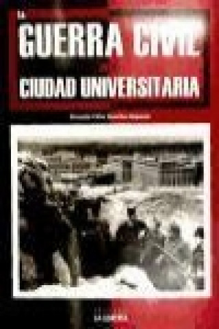 La Guerra Civil en la Ciudad Universitaria