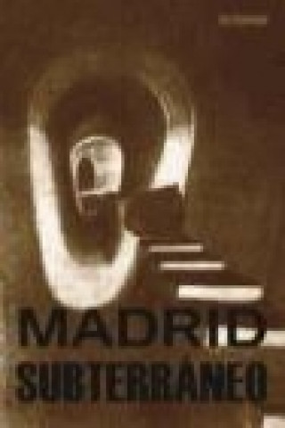 Madrid subterráneo