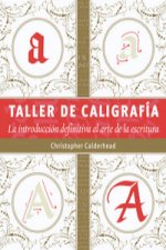 Taller de caligrafía : la introducción definitiva al arte de la escritura