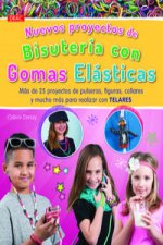 Nuevos proyectos de bisutería con gomas elásticas : más de 25 proyectos de pulseras, figuras, collares y mucho más para realizar con telares