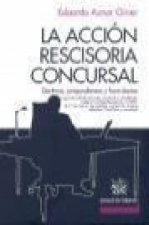 Acción rescisoria concursal : doctrina, jurisprudencia y formularios
