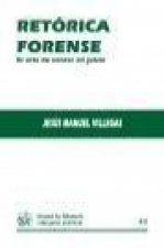 Retórica forense : el arte de vencer en juicio