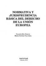 Normativa y jurisprudencia básica del derecho de la Unión Europea
