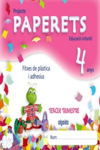 Paperets, Educació Infantil, 4 anys (Comunidad Valenciana). 3 trimestre