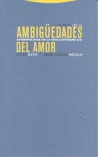 Ambigüedades del amor : antropología de la vida cotidiana