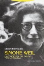 Simone Weil : la conciencia del dolor y de la belleza