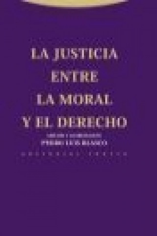 La justicia entre la Moral y el Derecho