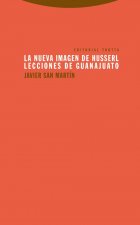 La nueva imagen de Husserl : lecciones de Guanajuato