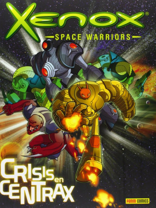 Xenox Space Warriors 01: Crisis en Centrax
