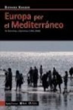 Europa por el Mediterráneo : de Barcelona a Barcelona (1995-2009)