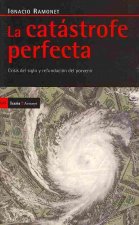 La catástrofe perfecta
