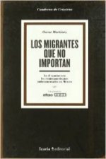 LOS MIGRANTES QUE NO IMPORTAN.