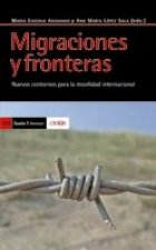 Migraciones y fronteras : nuevos contornos para la movilidad internacional