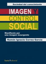 Imagen y control social : manifiesto por una mirada insurgente