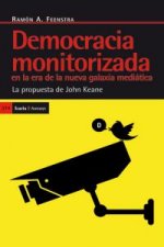 Democracia monitorizada en la era de la nueva galaxia mediática: Democracia monitorizada en la era de la nueva galaxia mediática: la propuesta de John