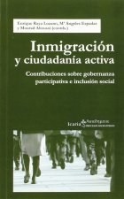 Inmigración y ciudadanía activa : contribuciones sobre gobernanza participativa e inclusión social