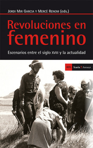 Revoluciones en femenino : escenarios entre el siglo XVIII y la actualidad