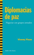 Diplomacias de paz: negociar con grupos armados