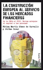 La construcción europea al servicio de los mercados financieros : de la CECA al TTIP, Europa antepone el capital a las personas