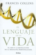 El lenguaje de la vida : el ADN y la revolución de la medicina personalizada