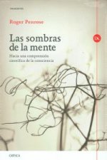 Las sombras de la mente : hacia una comprensión científica de la consciencia