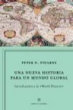 Una nueva historia para un mundo global : introducción a la world history