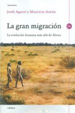 La gran migración : la evolución humana más allá de África