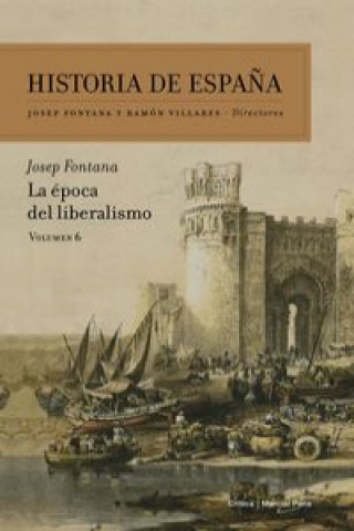 La época del liberalismo : historia de Espa?a 6