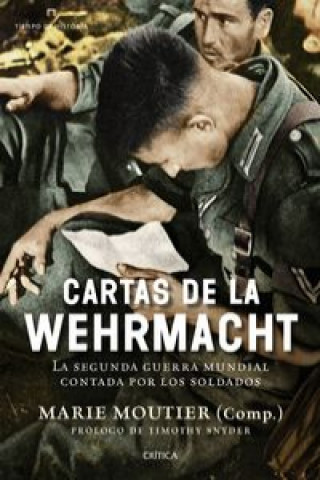 Cartas de la Wehrmacht: La segunda guerra mundial contada por los soldados