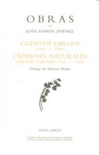 Cuentos largos (1906-1949) ; Crímenes naturales (1936-1954)