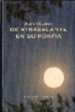 De atrásalante en su porfía