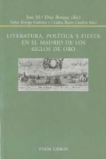 Literatura, política y fiesta en el Madrid de los siglos de oro