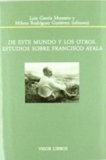 De este mundo y los otros : estudios sobre Francisco Ayala