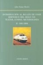 Introduccion al relato: De viaje hispanico del siglo XX. Vol 2