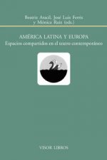 América Latina y Europa. Espacios compartidos en el teatro contemporáneo