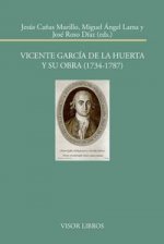Vicente García de la Huerta y su obra (1734-17879