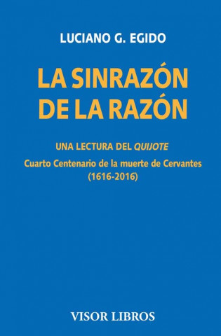 La sinrazón de la razón. Una lectura del Quijote