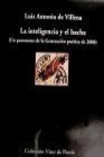 La inteligencia y el hacha : un panorama de la generación poética de 2000
