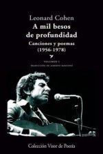 A mil besos de profundidad I : canciones y poemas, 1956-1978