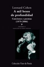 A mil besos de profundidad II : canciones y poemas, 1979-2006